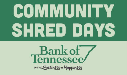 Bank of Tennessee and In the Business of Happiness Logos with Community Shred Days